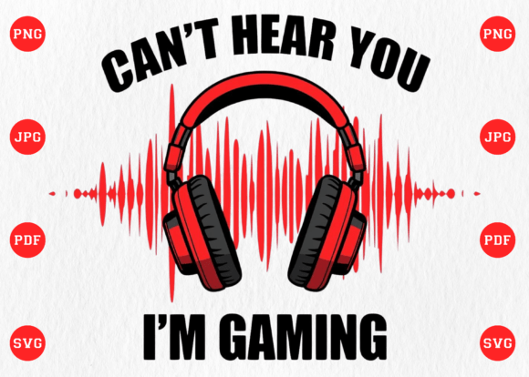 Can't Hear You I'm Gaming PNG