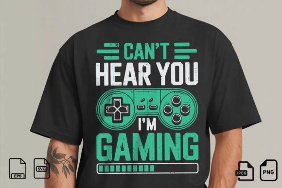 Can't Hear You I'm Gaming Shirt