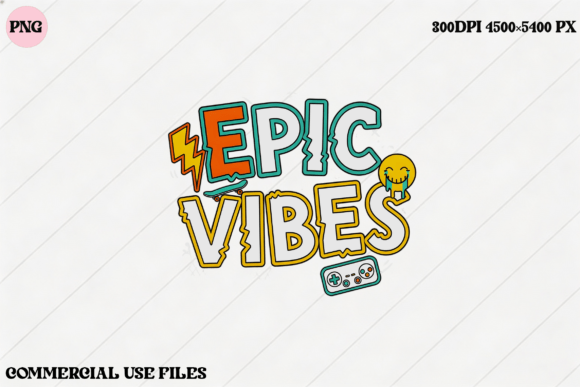 Epic Vibes PNG Design with Gaming